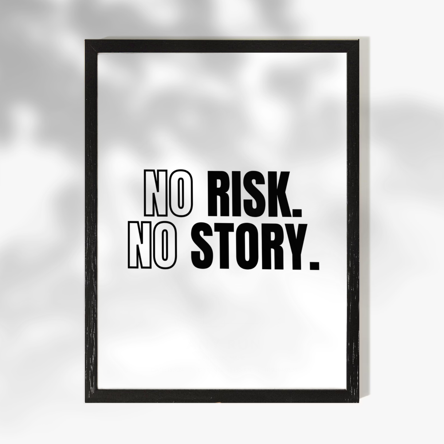 Affiche de motivation - No risk no story.