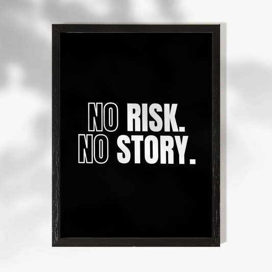 Affiche de motivation - No risk no story.