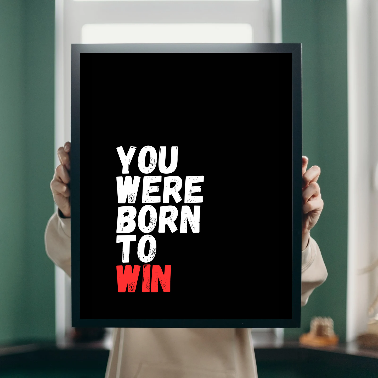 Affiche “You Were Born To Win”