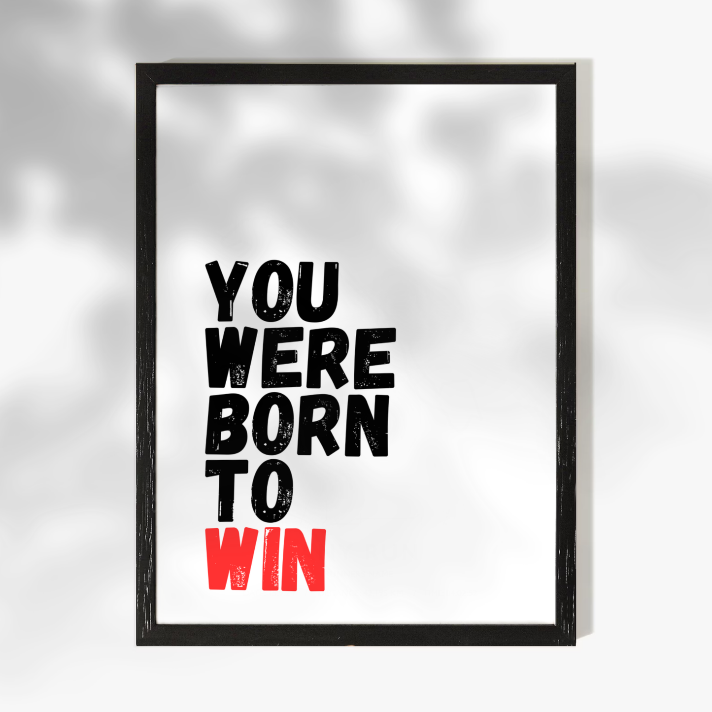 Affiche “You Were Born To Win”