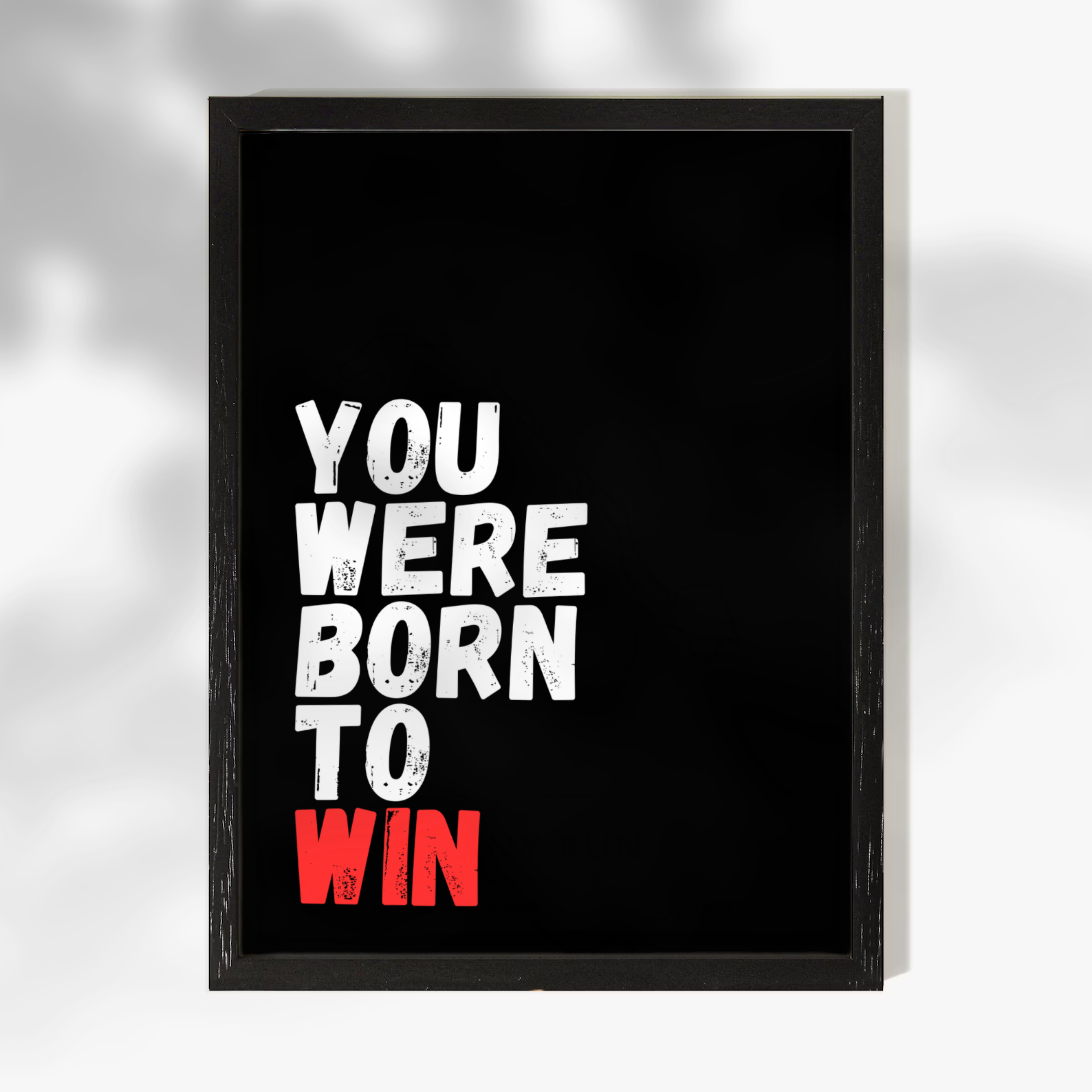 Affiche de motivation - You were born to win.